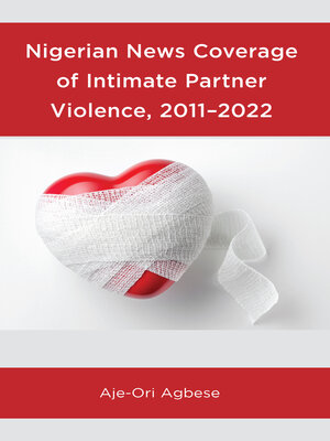 cover image of Nigerian News Coverage of Intimate Partner Violence, 2011–2022